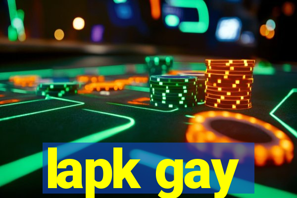 lapk gay